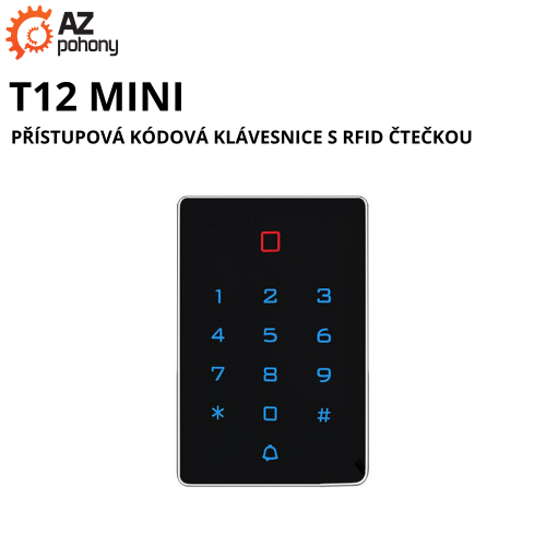 T12 MINI - přístupová kódová klávesnice s RFID čtečkou